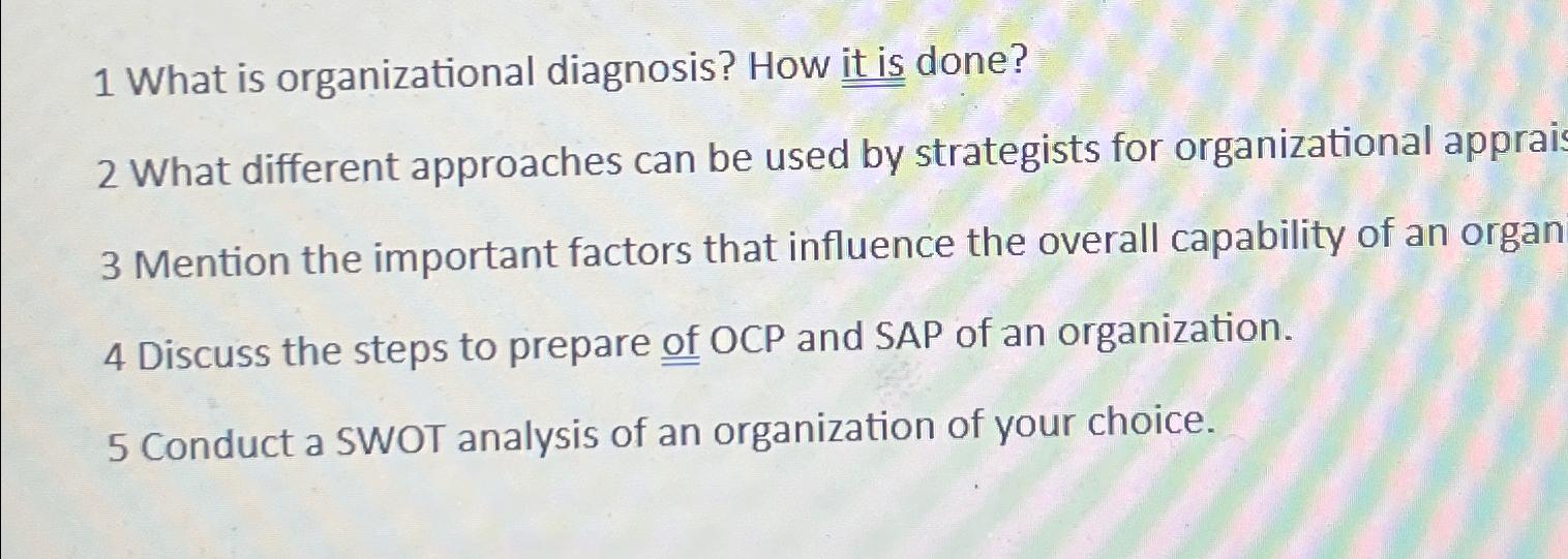 Solved 1 ﻿What is organizational diagnosis? How it is done?2 | Chegg.com