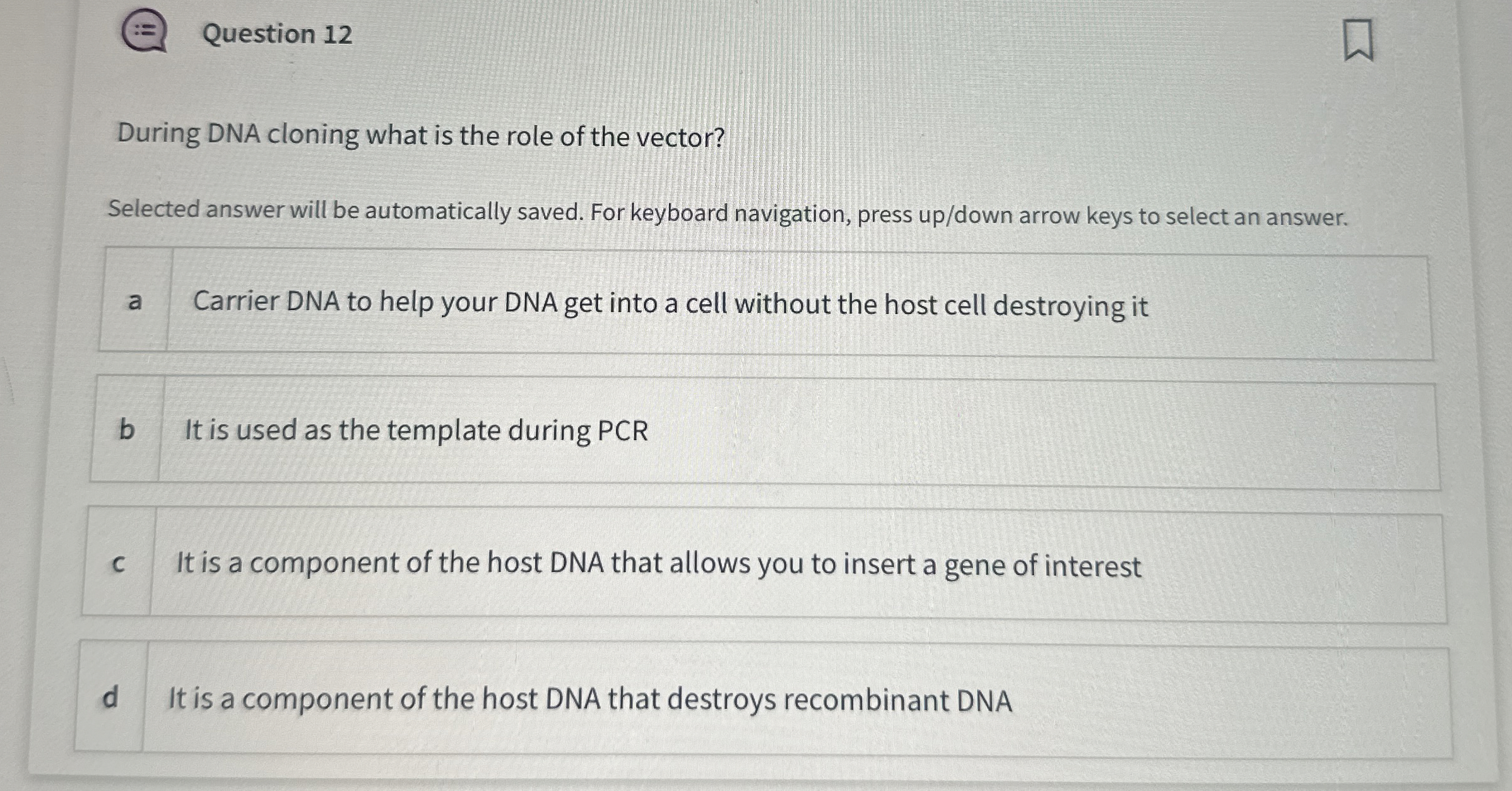 Solved Question 12During DNA cloning what is the role of the | Chegg.com