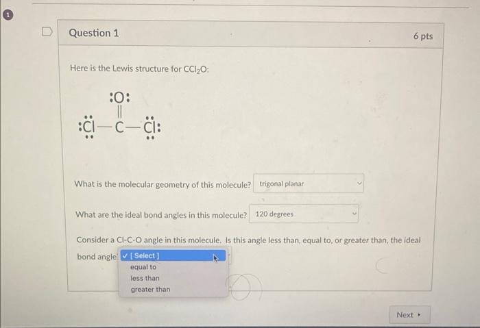 Here is the Lewis structure for \( \mathrm{CCl}_{2} \mathrm{O} \) :
What is the molecular geometry of this molecule?
What are