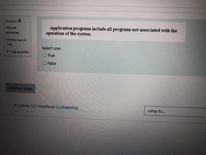 Solved Question 5 Not yet answered Application programs | Chegg.com