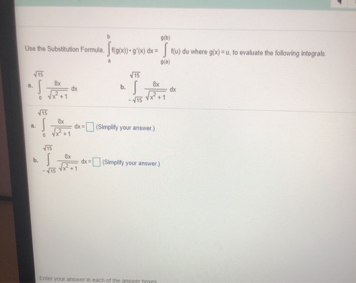 Solved Use The Substitution Formula F(g(x)).g'(x) Dx = -a | Chegg.com