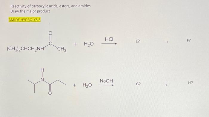 Solved Reactivity of carboxylic acids, esters, and amides | Chegg.com