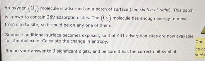 Solved An oxygen (O2) molecule is adsorbed on a patch of | Chegg.com