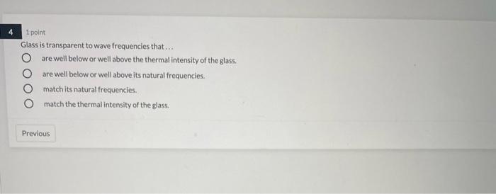 Solved Glass is transparent to wave frequencies that... are | Chegg.com