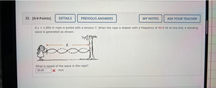 Solved A L=1.850 m rope is pulled with a tension T. When the | Chegg.com