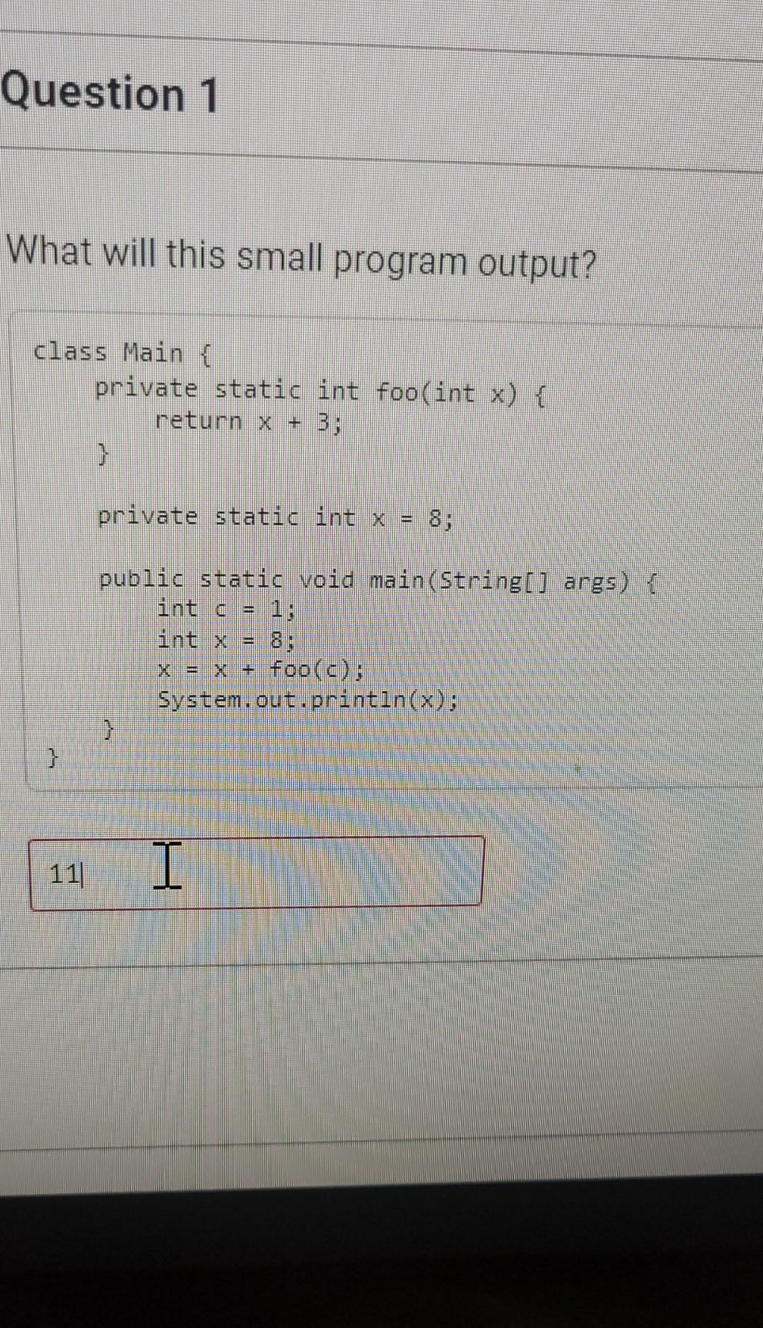 Solved Question 4 What will this small program output? class | Chegg.com