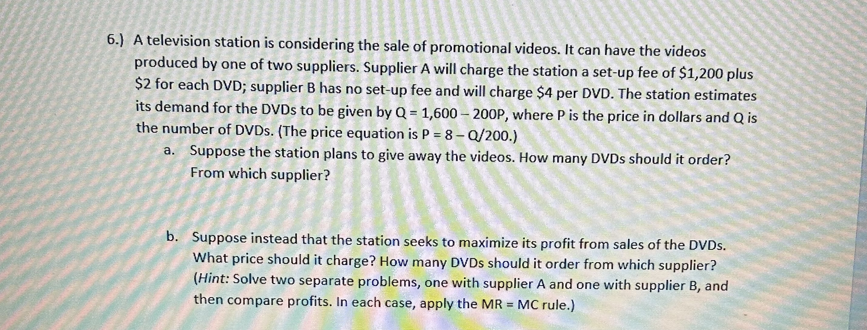 Solved 6.) ﻿A television station is considering the sale of | Chegg.com