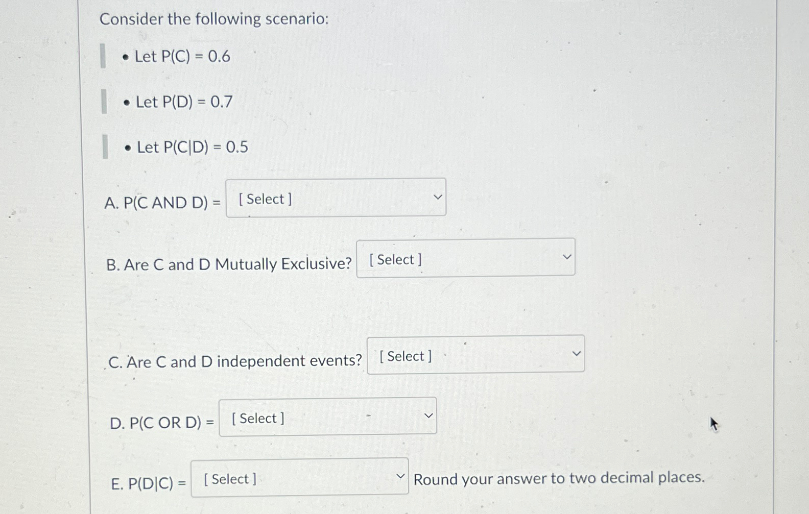 Solved Consider the following scenario:Let P(C)=0.6Let | Chegg.com