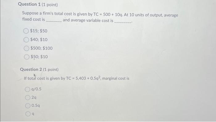 Solved Suppose a firm's total cost is given by TC =500+10q. | Chegg.com