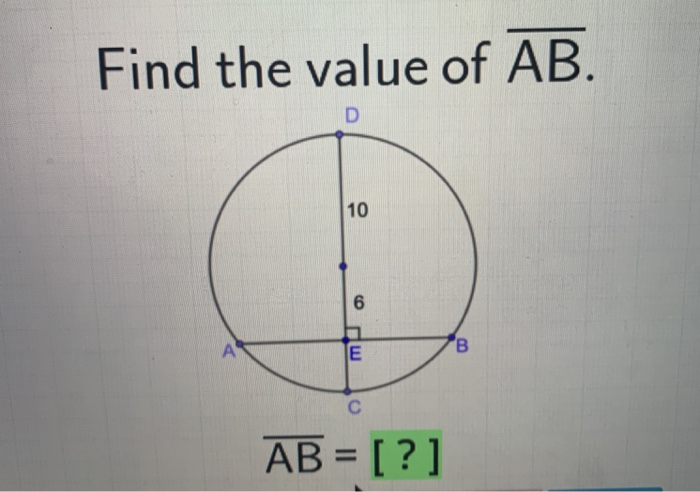 Solved Find the value of AB. D 10 6 A B E С AB = [?] | Chegg.com