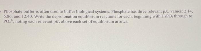 Solved O Phosphate buffer is often used to buffer biological | Chegg.com