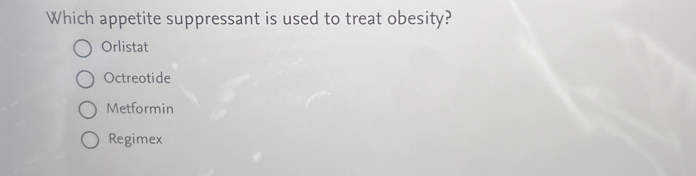 Solved Which appetite suppressant is used to treat | Chegg.com