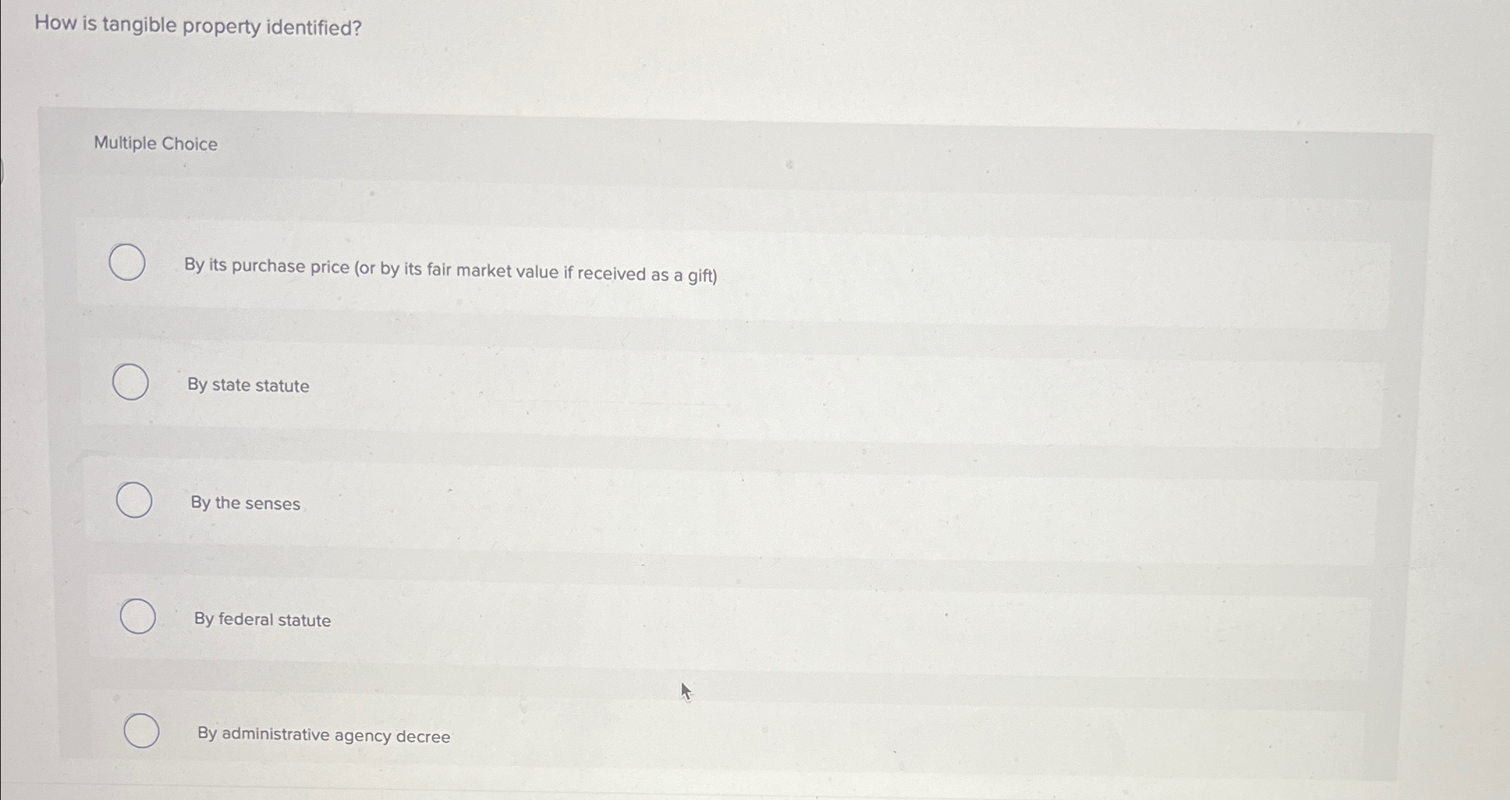 Solved How is tangible property identified?Multiple ChoiceBy