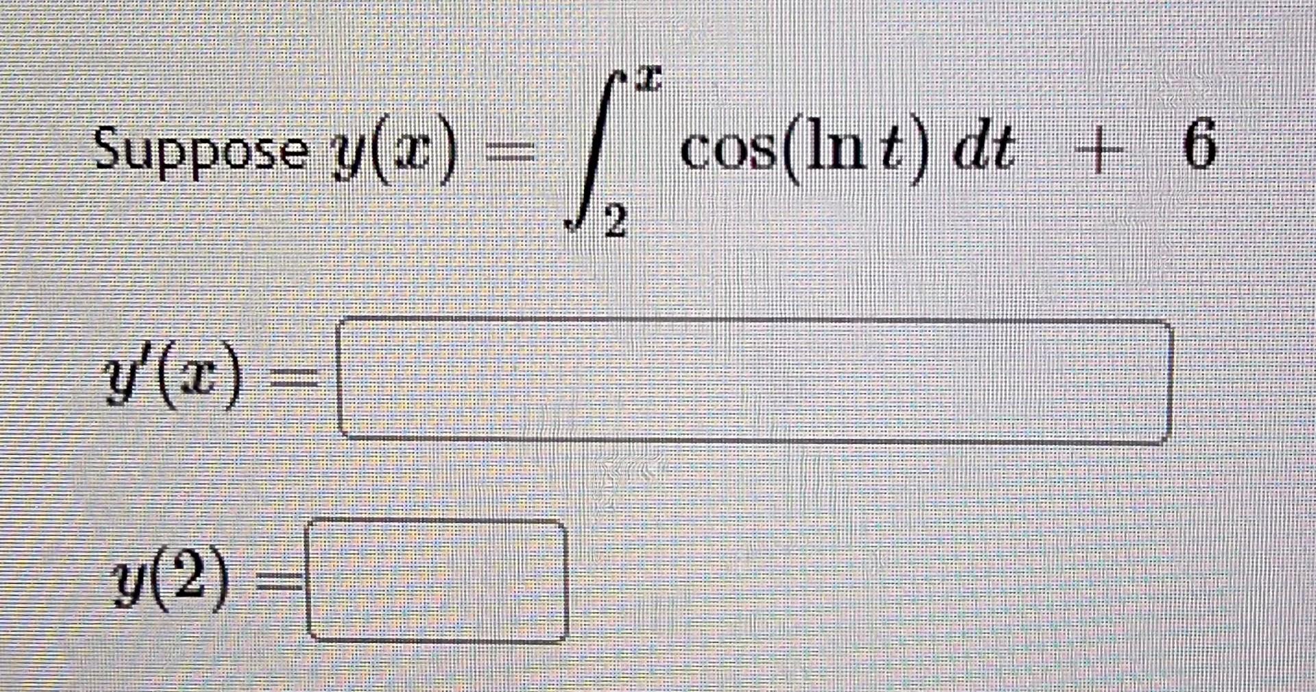 \( y(x)=\int_{2}^{x} \cos (\ln t) d t+6 \)