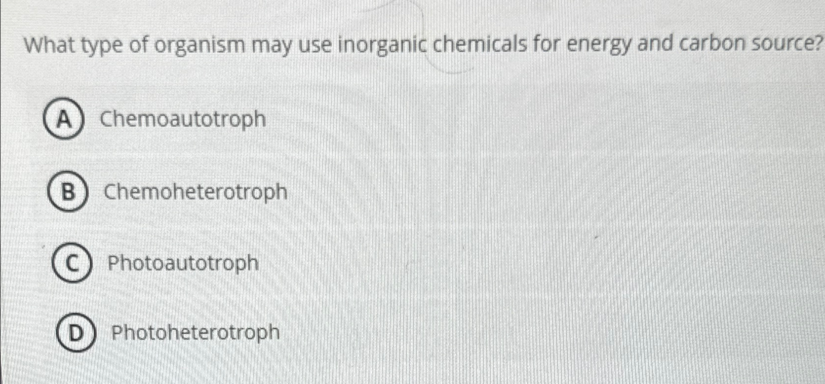 Solved What type of organism may use inorganic chemicals for | Chegg.com
