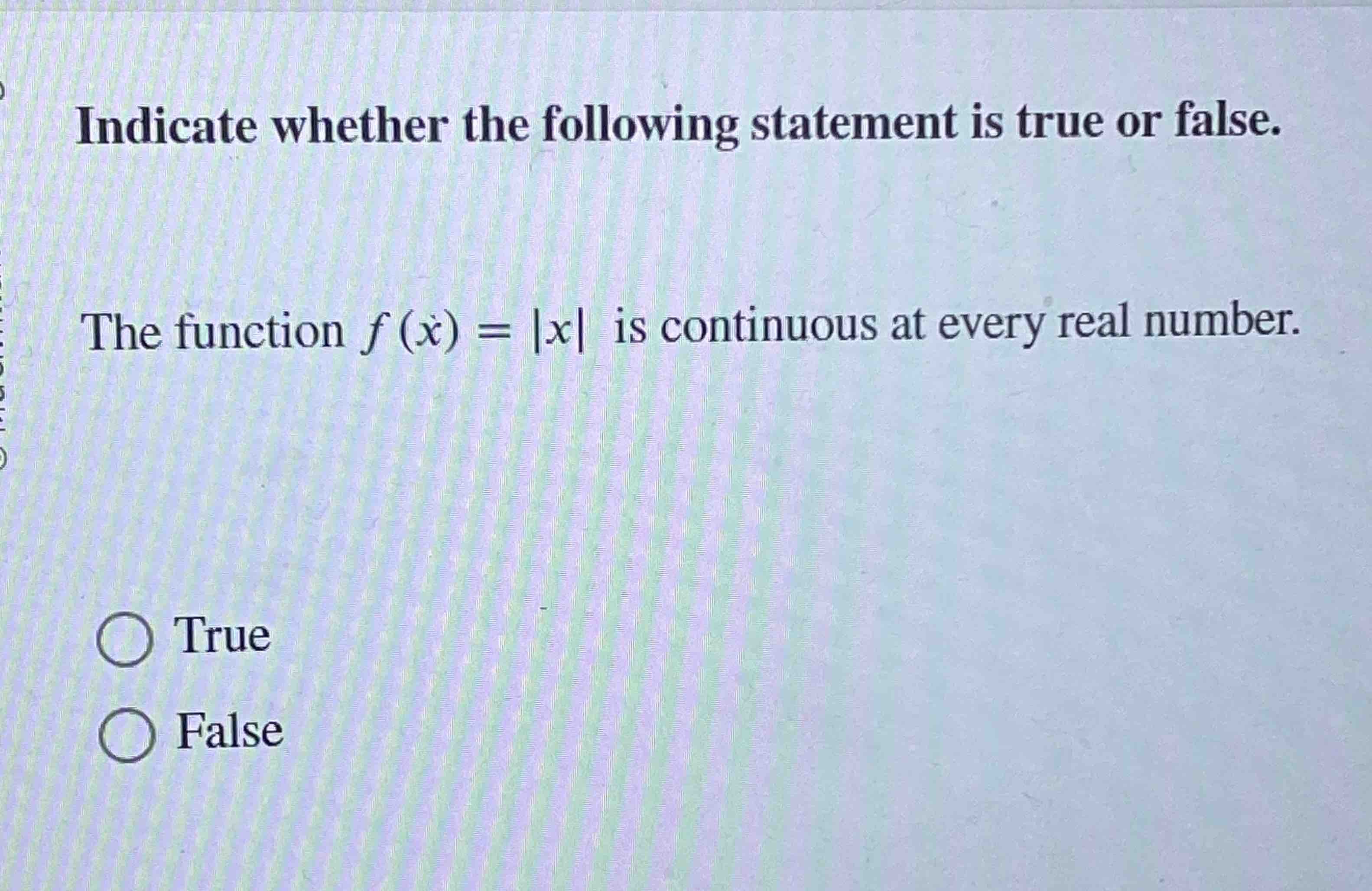 Solved Indicate whether the following statement is true or | Chegg.com