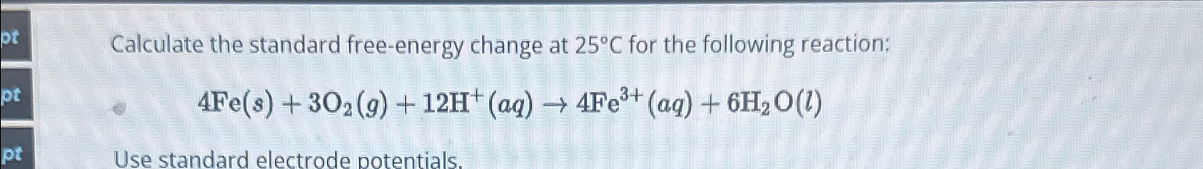 Solved Calculate the standard free-energy change at 25°C | Chegg.com