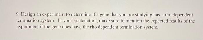 Solved 9. Design an experiment to determine if a gene that | Chegg.com