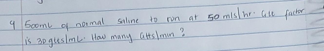 Solved 9 500ml normal saline to run at is 3D gtts/mL. How | Chegg.com