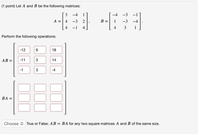 Solved (1 Point) Let A And B Be The Following Matrices: A | Chegg.com