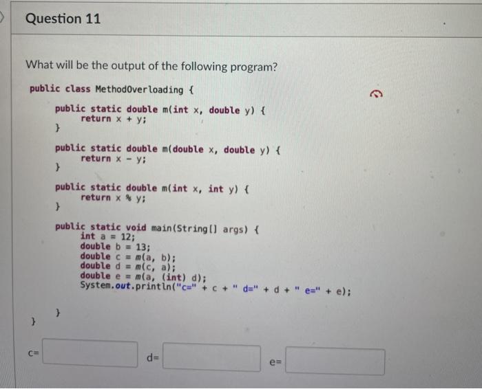 Solved Question 11 What will be the output of the following | Chegg.com