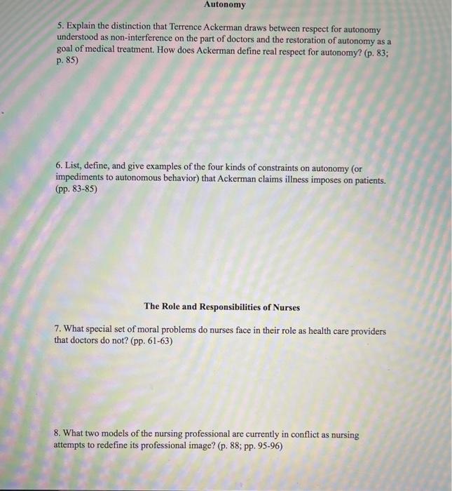 Autonomy 5. Explain the distinction that Terrence Ackerman draws between respect for autonomy understood as non-interference