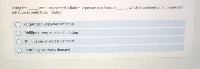 Solved Using the and unexpected inflation, a person can | Chegg.com