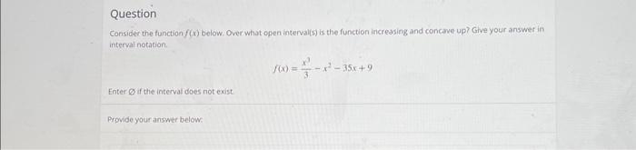 Solved Consider The Function F(x) Below. Over What Open | Chegg.com