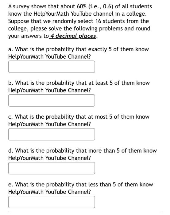 Solved A Survey Shows That About 60% (i.e., 0.6 ) Of All | Chegg.com