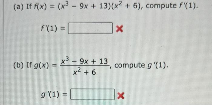 Solved A If F X X3 9x 13 X2 6 Compute F 1