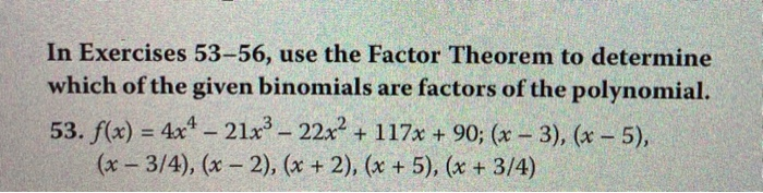 Solved In Exercises 53-56, use the Factor Theorem to | Chegg.com