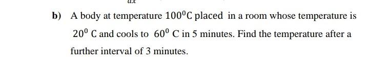 Solved WA B) A Body At Temperature 100°C Placed In A Room | Chegg.com