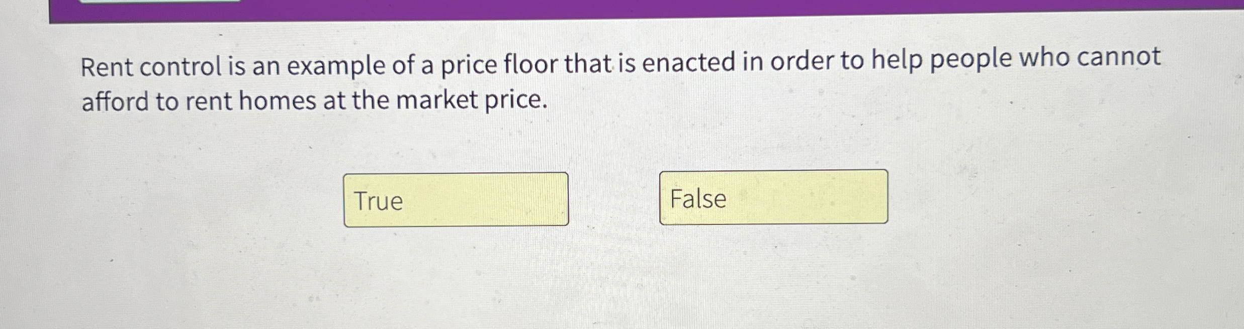 Solved Rent control is an example of a price floor that is