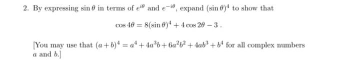 Solved 2. By expressing sinθ in terms of eiθ and e−iθ, | Chegg.com