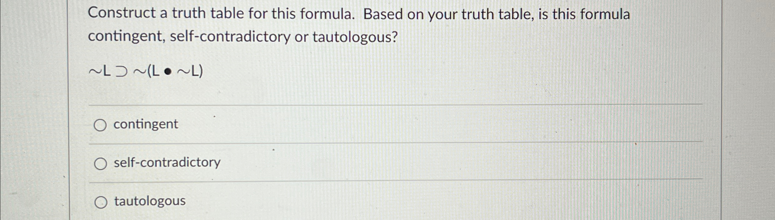 Solved Construct a truth table for this formula. Based on | Chegg.com