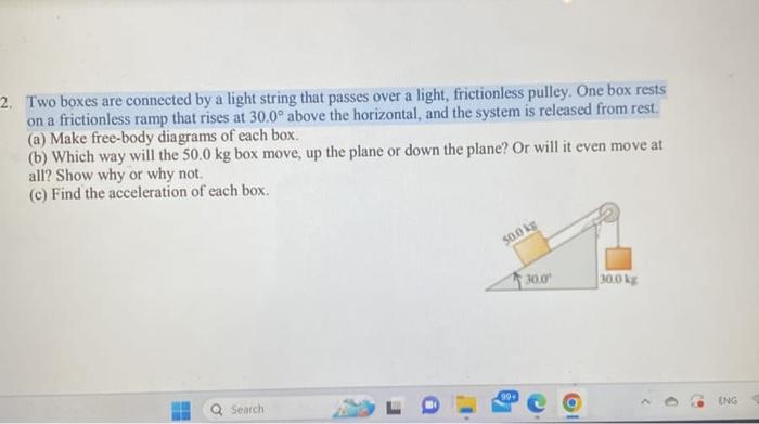 Solved Two boxes are connected by a light string that passes | Chegg.com