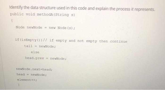 Solved Identify the data structure used in this code and | Chegg.com