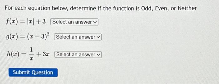 Solved For each equation below, determine if the function is | Chegg.com