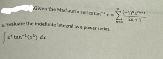 Solved Given the Maclaurin series | Chegg.com