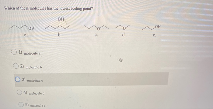 solved-which-of-these-molecules-has-the-lowest-boiling-chegg