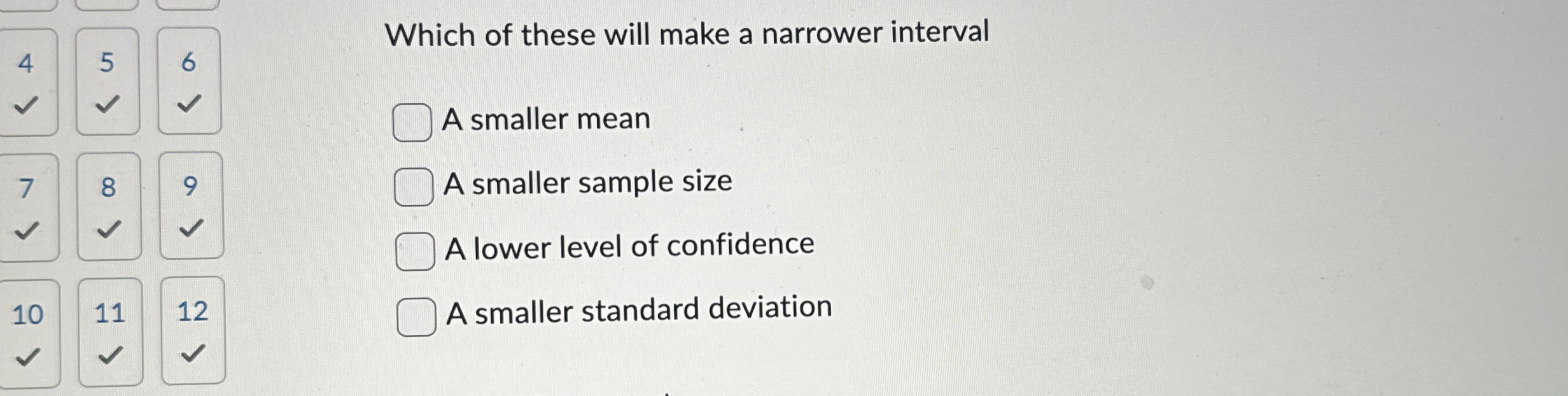 Solved Which of these will make a narrower interval56A | Chegg.com