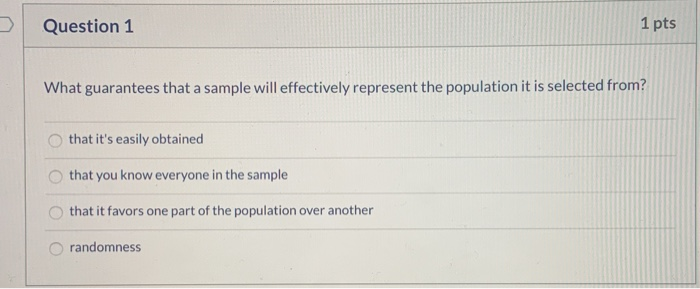 Solved Question 1 1 pts What guarantees that a sample will | Chegg.com