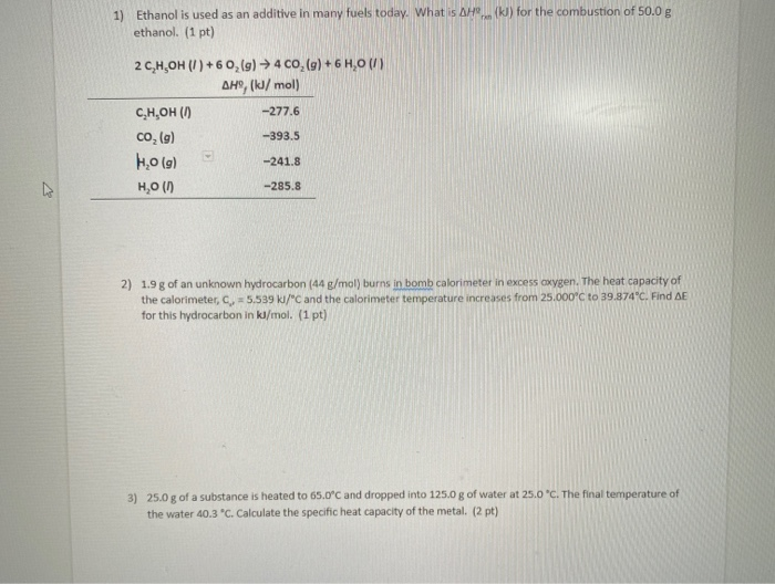 Solved 1) Ethanol is used as an additive in many fuels