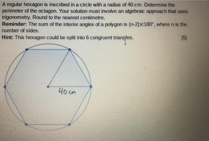 Solved A regular hexagon is inscribed in a circle with a | Chegg.com