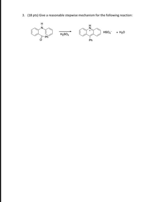 Solved 3. (18 pts) Give a reasonable stepwise mechanism for | Chegg.com