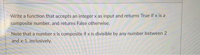 Solved Write a function that accepts an integer x as input | Chegg.com