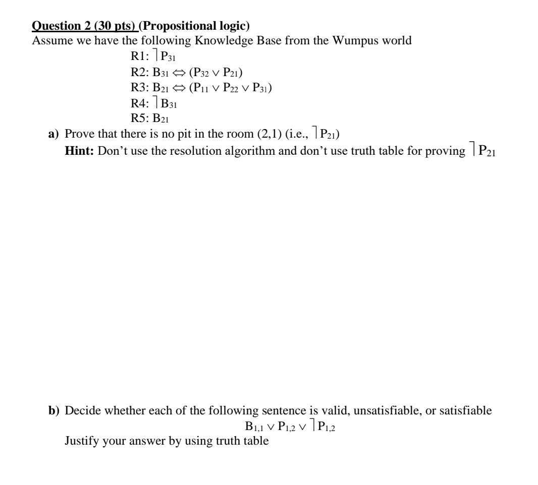 Solved Question 2 (30 Pts) (Propositional Logic) Assume We | Chegg.com