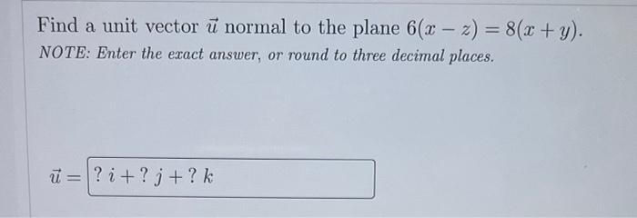 Solved Find a unit vector u normal to the plane | Chegg.com