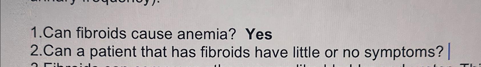 solved-1-can-fibroids-cause-anemia-yes2-can-a-patient-that-chegg