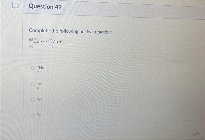 Solved Complete The Following Nuclear Reaction: | Chegg.com